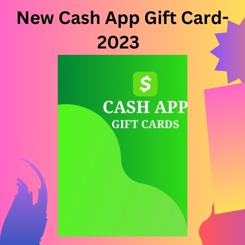 New CashAPP Gift Card-2023